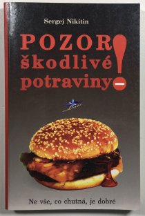 Pozor! Škodlivé potraviny