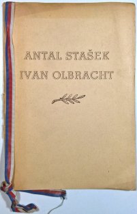 Na paměť Antala Staška a národního umělce Ivana Olbrachta