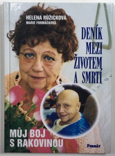 Deník mezi životem a smrtí - Můj boj s rakovinou