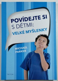 Povídejte si s dětmi - Velké myšlenky