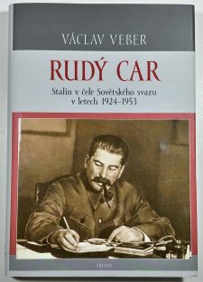 Rudý car - Stalin v čele Sovětského svazu 1924-1953