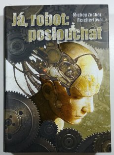 Já, robot: Poslouchat