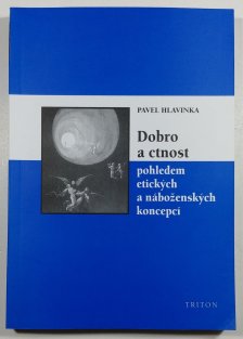 Dobro a ctnost pohledem etických a náboženských koncepcí