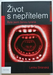 Život s nepřítelem - Byla jsem ženou tyrana