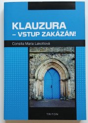 Klauzura - vstup zakázán! - 