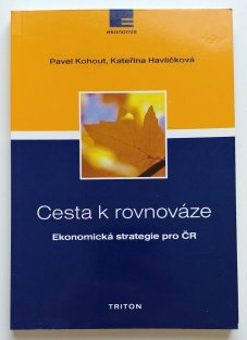 Cesta k rovnováze - Ekonomická strategie pro ČR