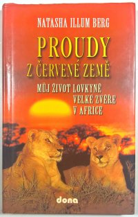 Proudy z červené země - můj život lovkyně velké zvěře v Africe