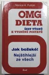 OMG dieta - šest týdnů k vysněné postavě - 