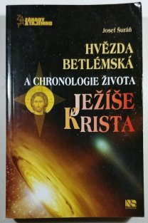 Hvězda betlémská a chronologie života Ježíše Krista