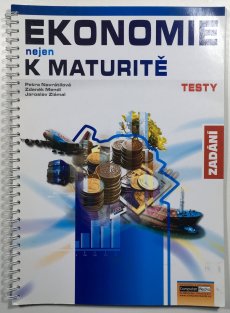 Ekonomie nejen k maturitě - Testy - Zadání