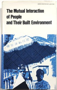 The Mutual Interaction of People and Their Built Environment