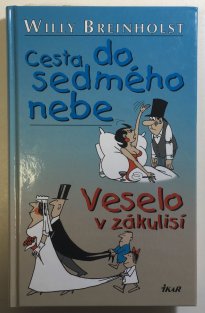 Cesta do sedmého nebe, Veselo v zákulisí