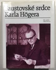 Faustovské srdce Karla Högera - 