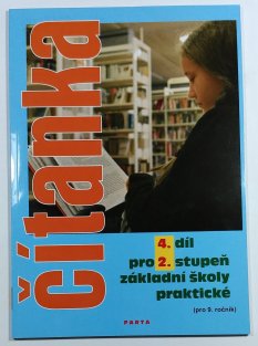 Čítanka pro 2. stupeň ZŠ praktické, 4. díl ( pro 9. ročník )