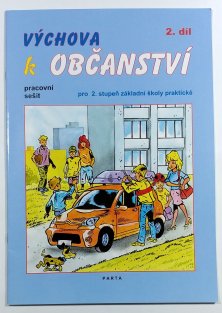 Výchova k občanství 2. díl - pracovní sešit pro 2. stupeň ZŠ praktické