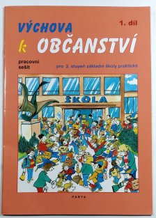 Výchova k občanství 1. díl - pracovní sešit pro 2. stupeň ZŠ praktické