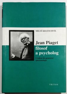 Jean Piaget - filosof a psycholog