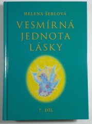 Vesmírná jednota lásky - 7. díl - 