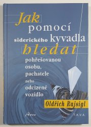 Jak pomocí siderického kyvadla hledat pohřešovanou osobu, pachatele nebo odcizené vozidlo - 