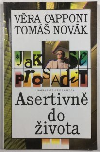 Jak se prosadit - Asertivne do života