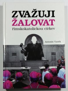 Zvažuji žalovat římskokatolickou církev