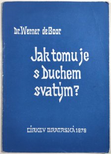 Jak tomu je s Duchem svatým?