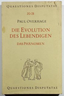 Die Evolution des Lebendigen / Das Phäntomen