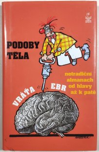 Podoby těla - netradičníhí almanach od hlavy až k patě