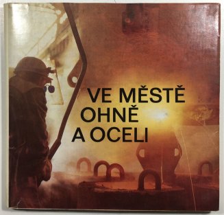 Ve městě ohně a oceli