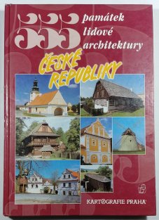 555 památek lidové architektury České republiky