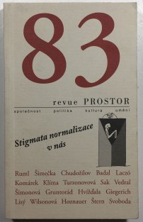 Prostor 83 - Stigmata normalizace v nás