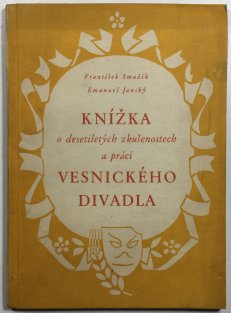 Knížka o desetiletých zkušenostech a práci vesnického divadla