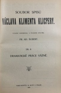 Dramatická díla veseloherní, Dramatické práce vážné (2 v 1)