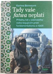 Tady vaše fatwa neplatí  - Příběhy lidí z islámského světa bojujících proti fundamentalismu a násilí