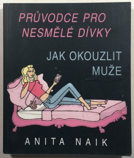 Průvodce pro nesmělé dívky - Jak okouzlit muže