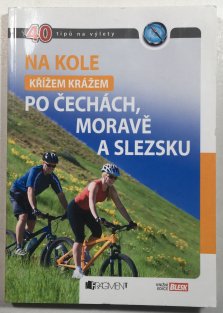 Na kole křížem krážem po Čechách, Moravě a Slezsku