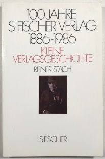 100 jahre S. Fischer Verlag 1886-1986 - Kleine Verlagsgeschichte