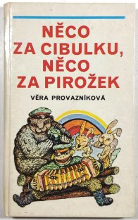 Něco za cibulku, něco za pirožek