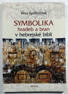 Symbolika hradeb a bran v hebrejské bibli