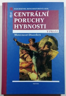 Centrální poruchy hybnosti v praxi