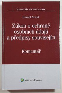 Zákon o ochraně osobních údajů a předpisy související - Komentář