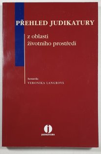 Přehled judikatury z oblasti životního prostředí