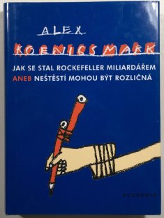 Jak se stal Rockefeller miliardářem aneb neštěstí mohou být rozličná