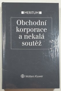 MERITUM Obchodní korporace a nekalá soutěž