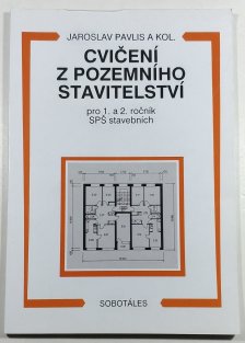 Cvičení z pozemního stavitelství pro 1. a 2. ročník SPŠ stavebních