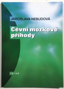 Cévní mozkové příhody - minimum pro praxi