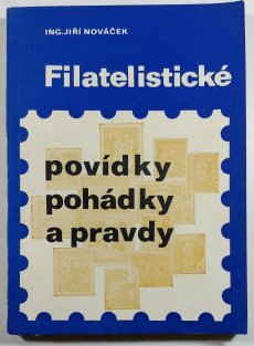 Filatelistické povídky, pohádky a pravdy