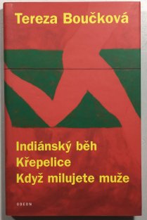 Indiánský běh / Křepelice / Když milujete muže