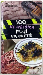 100 největších FUJ! na světě