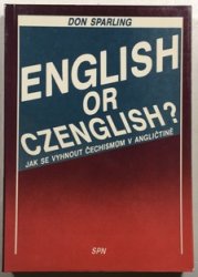 English or Czenglish? - Jak se vyhnout čechismům v angličtině